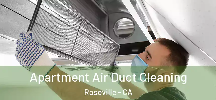  Apartment Air Duct Cleaning Roseville - CA