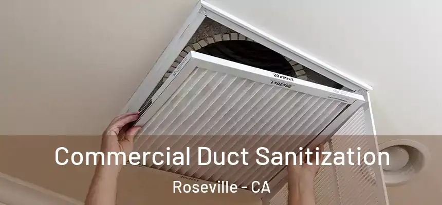  Commercial Duct Sanitization Roseville - CA