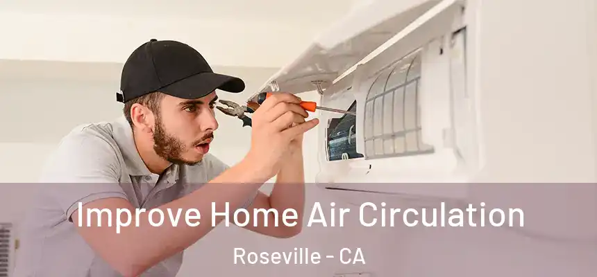  Improve Home Air Circulation Roseville - CA